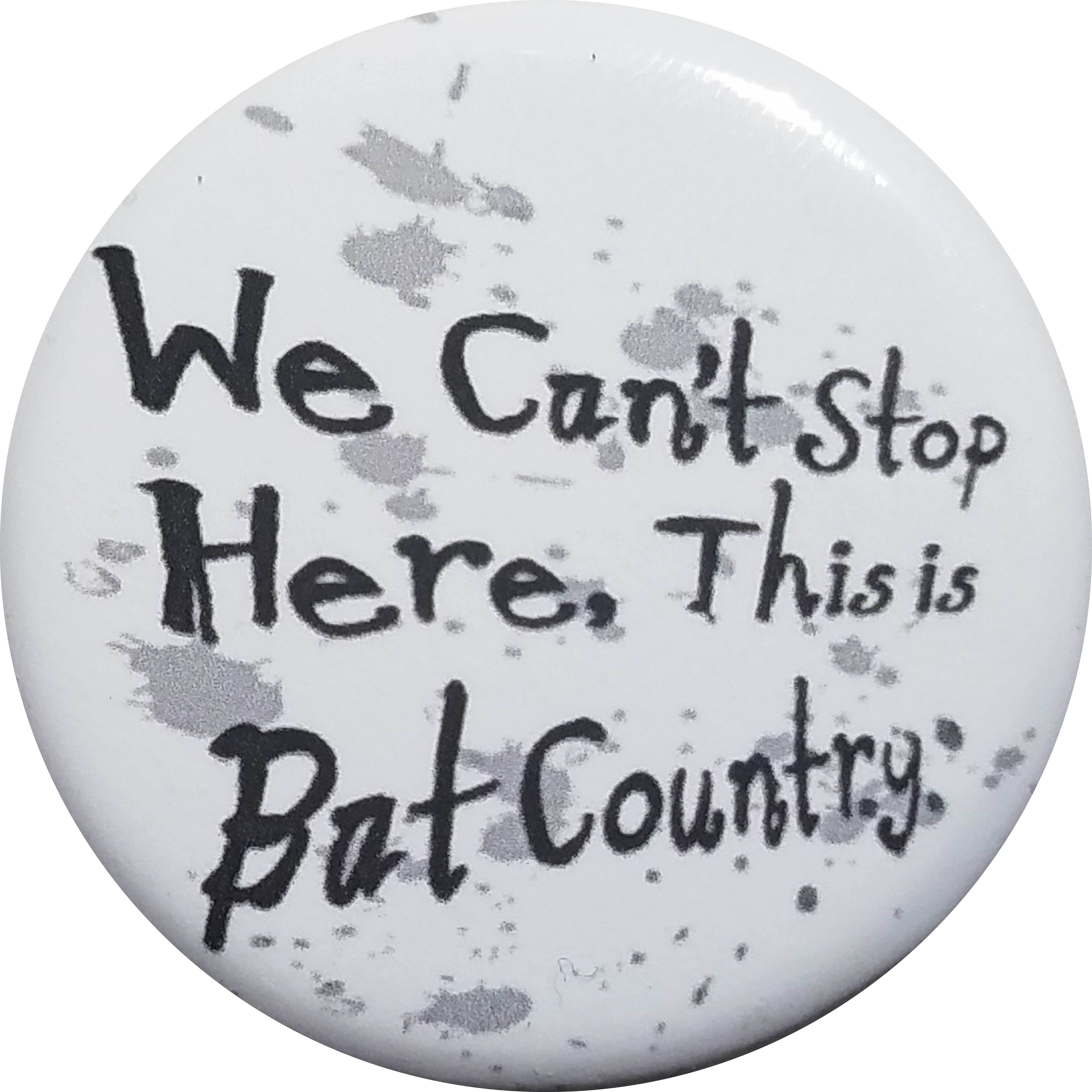 Fear And Loathing In Las Vegas Quote Bat Country Button Bottle Opener Magnet Button Lore